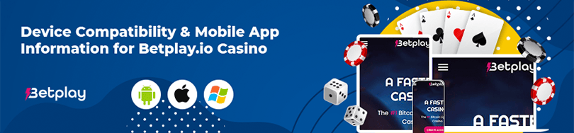 Betplay.io Casino Mobile Compatibility