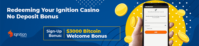 Ignition Casino No Deposit Bonuses