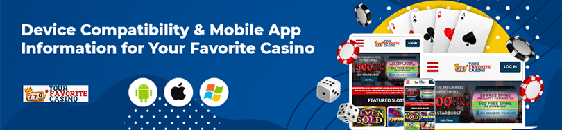 Your Favorite Casino Mobile Compatibility