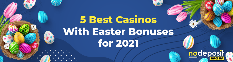 Best Easter Casinos